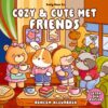 COZY-CUTE-met-friends-Belly-Bean-Co.-260826155837.jpg COZY & CUTE met friends